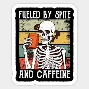 fueled by spite and caffeine Skeleton Halloween Coffee lovers and Spite Sticker